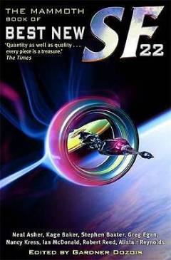 The mammoth book of best new science fiction : 22th annual collection