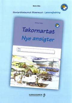 Takornartat -- Ilinniartitsisumut ilitsersuut = Lærervejledning
