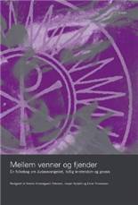 Mellem venner og fjender : en folkebog om Judasevangeliet, tidlig kristendom og gnosis