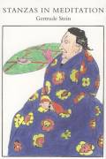 Stanzas in Meditation and Other Poems, volume 6 of Unpublished Works of Gertrude Stein. Yale University Press