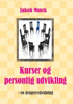 Kurser og personlig udvikling : en brugervejledning