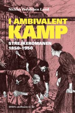 I ambivalent kamp : strejkeromanen 1850-1950