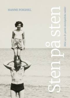 Sten på sten : mine 400 år gamle danskjødiske rødder