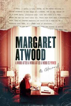 Margaret Atwood: A word after a word after a word is power
