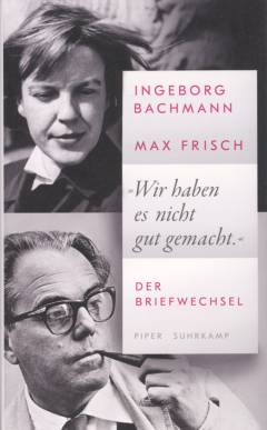 "Wir haben es nicht gut gemacht." : der Briefwechsel : mit Briefen von Verwandten, Freunden und Bekannten