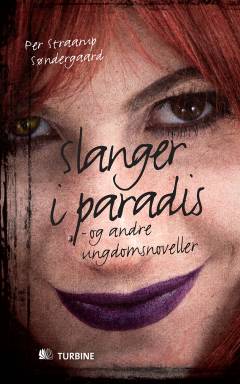 Slanger i paradis - og andre ungdomsnoveller