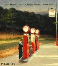 Silent theater : the art of Edward Hopper