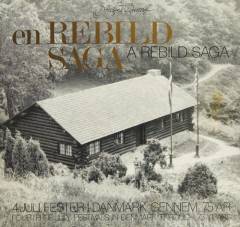 En Rebild saga : 4. juli fester i Danmark gennem 75 år