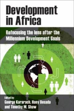 Development in Africa : refocusing the lens after the Millennium Development Goals