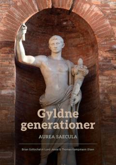 Gyldne generationer : aurea saecula