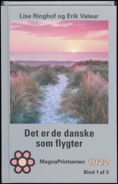Det er de danske som flygter. Bind 1 (Stor skrift)