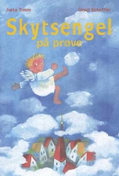 Skytsengel på prøve