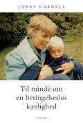 Til minde om en betingelsesløs kærlighed