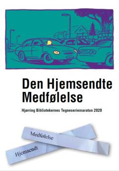 Hjørring Bibliotekernes tegneseriemaraton. Årgang 2020 : Den hjemsendte medfølelse