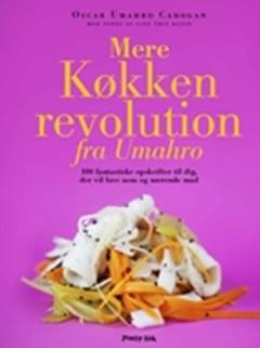 Mere køkkenrevolution fra Umahro : 100 fantastiske opskrifter til dig, der vil lave nem og nærende mad