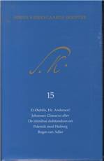 Søren Kierkegaards skrifter. Bind 15 : Et Øieblik, Hr. Andersen!. Johannes Climacus eller De omnibus dubitandum est. Polemik mod Heiberg. Bogen om Adler