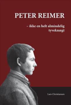 Peter Reimer : ikke en helt almindelig tyveknægt