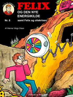 Felix og den nye energikilde samt Felix og oliekrisen