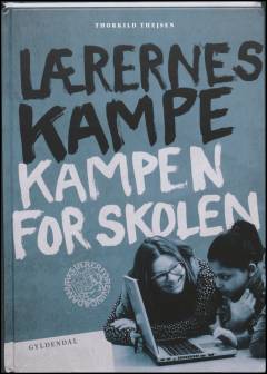 Lærernes kampe - kampen for skolen