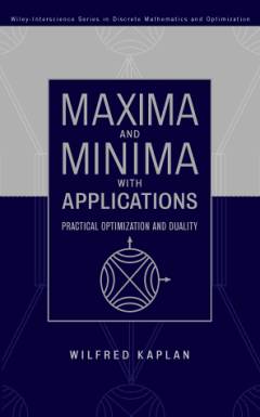 Maxima and minima with applications : practical optimization and duality