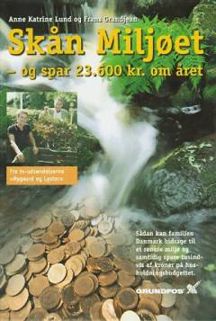 Skån miljøet : og spar op til 23.600 kroner om året