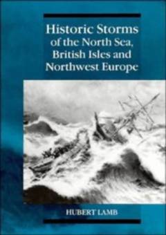 Historic storms of the North Sea, British Isles and Northwest Europe