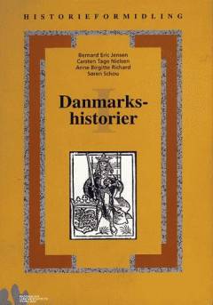 Danmarkshistorier : en erindringspolitisk slagmark. Bind 1