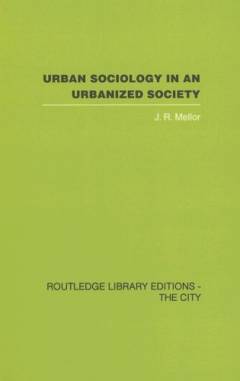 Urban sociology in an urbanized society