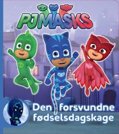 PJ Masks - den forsvundne fødselsdagskage