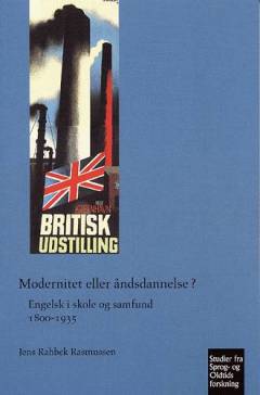 Modernitet eller åndsdannelse? : engelsk i skole og samfund 1800-1935