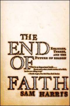 The end of faith : religion, terror, and the future of reason