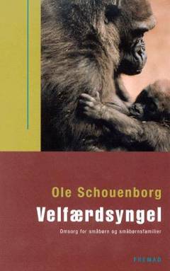 Velfærdsyngel : omsorg for småbørn og småbørnsfamilier