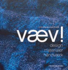 Væv! : design, materialer, håndværk