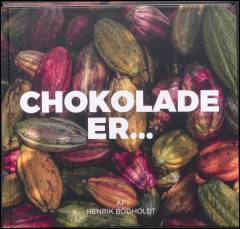 Chokolade er -