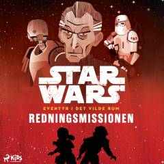 Star wars - eventyr i det vilde rum - redningsmissionen