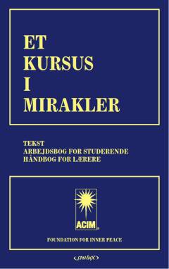 Et kursus i mirakler : samlet bind