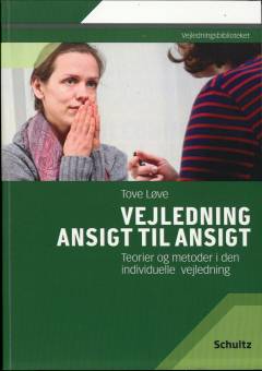 Vejledning ansigt til ansigt : teorier og metoder i den individuelle vejledning