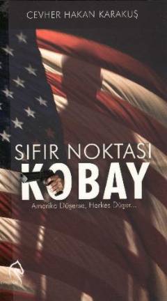 Sıfır noktası Kobay : Amerika düşerse, herkes düşer