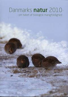 Danmarks natur 2010 : om tabet af biologisk mangfoldighed