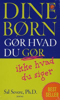 Dine børn gør hvad du gør, ikke hvad du siger
