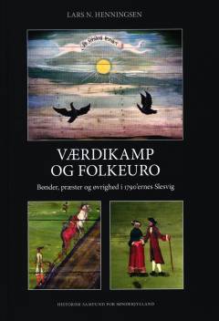 Værdikamp og folkeuro : bønder, præster og øvrighed i 1790'ernes Slesvig