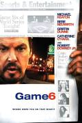 Game 6. Instrueret af Michael Hoffman, skrevet ca