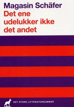 Det ene udelukker ikke det andet : det store litteraturnummer