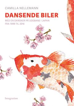 Dansende biler : med en dansker på udebane i Japan fra 1998 til 2016