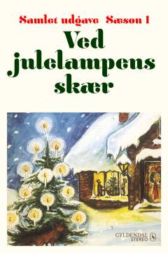 Ved julelampens skær : sæson 1 (Samlet udgave)