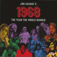 Jon Savage's 1968 : the year the world burned