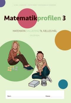 Matematikprofilen 3 : matematikevaluering til fælles mål