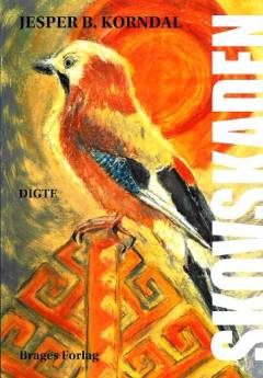 Skovskaden : digte