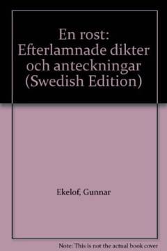 En röst : efterlämnade dikter och anteckningar