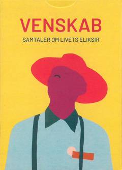 Venskab : samtaler om livets eliksir